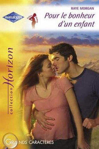 Cover of Pour Le Bonheur D'Un Enfant (Harlequin Horizon)