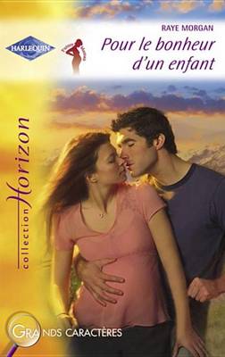 Book cover for Pour Le Bonheur D'Un Enfant (Harlequin Horizon)