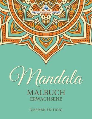 Book cover for Mandala Malbuch Erwachsene (German Edition)