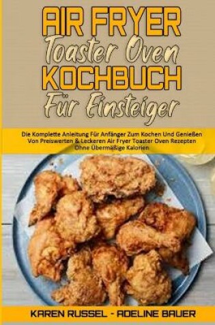 Cover of Air Fryer Toaster Oven Kochbuch Fur Einsteiger