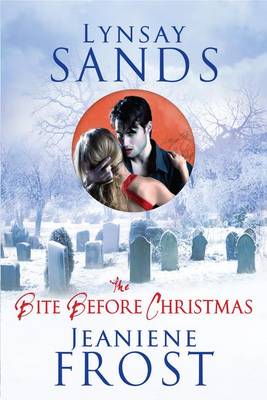 The Bite Before Christmas by Lynsay Sands, Jeaniene Frost