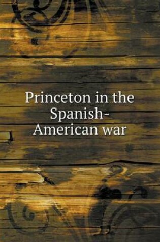 Cover of Princeton in the Spanish-American war