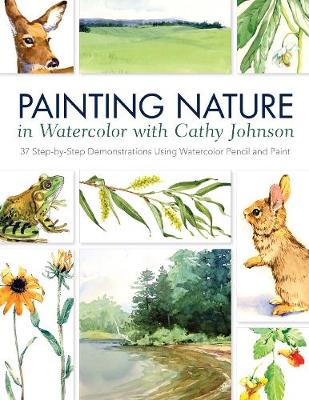 Book cover for Painting Nature in Watercolor with Cathy Johnson