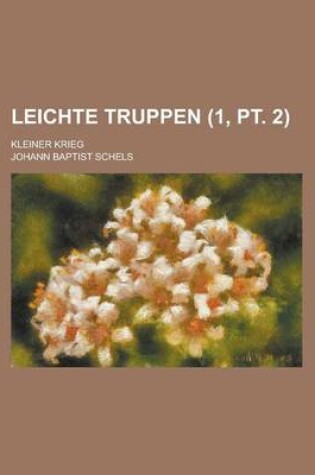 Cover of Leichte Truppen; Kleiner Krieg (1, PT. 2 )