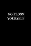 Book cover for Go Floss Yourself