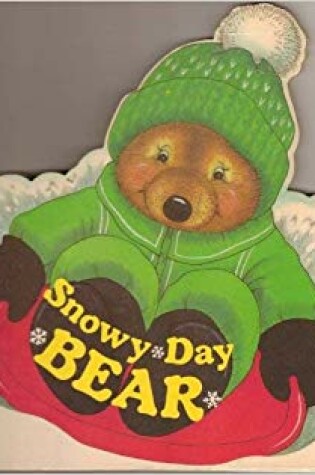 Cover of Snowy Day Bear