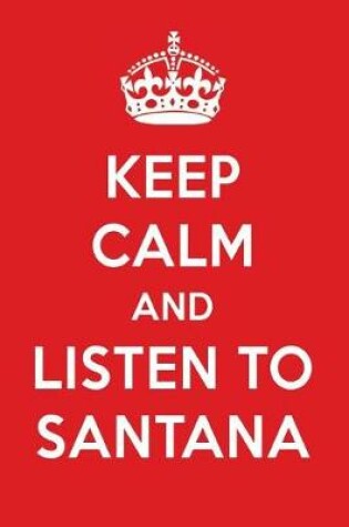 Cover of Keep Calm and Listen to Santana