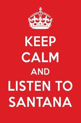 Book cover for Keep Calm and Listen to Santana