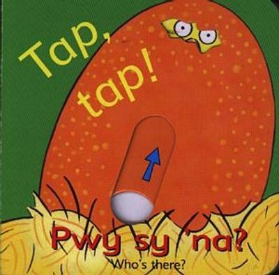 Book cover for Tap, Tap! Pwy sy 'Na? / Who's There?