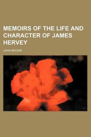 Cover of Memoirs of the Life and Character of James Hervey