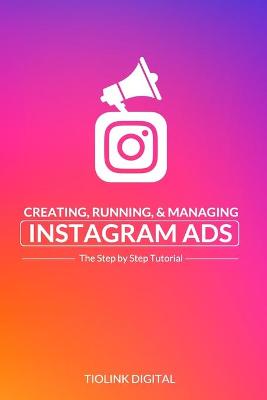 Book cover for Creating, Running, & Managing Instagram Ads