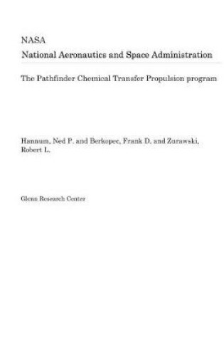 Cover of The Pathfinder Chemical Transfer Propulsion Program