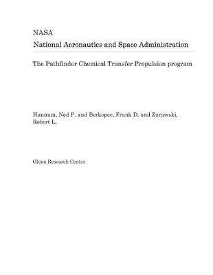 Book cover for The Pathfinder Chemical Transfer Propulsion Program