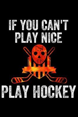Book cover for If You Can't Play Nice Play Hocket