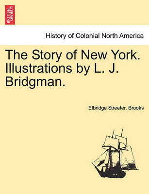 Book cover for The Story of New York. Illustrations by L. J. Bridgman.