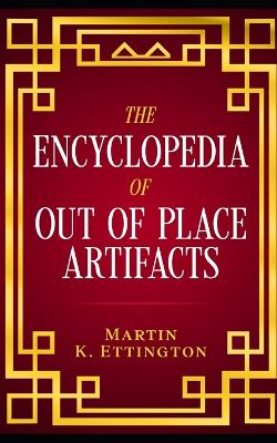 Book cover for The Encyclopedia of Out of Place Artifacts