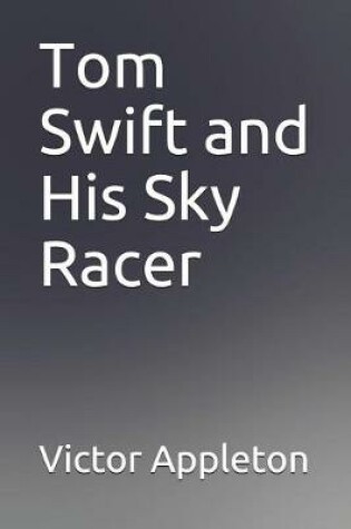 Cover of Tom Swift and His Sky Racer