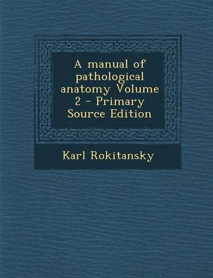 Book cover for Manual of Pathological Anatomy Volume 2