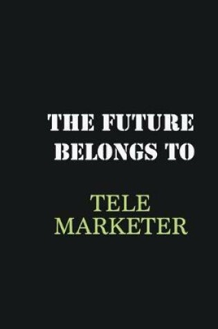 Cover of The Future belongs to Telemarketer