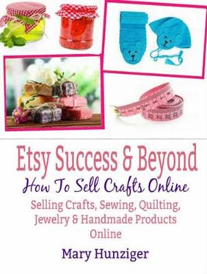 Book cover for Etsy Success & Beyond: How to Sell Crafts Online