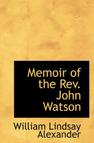 Cover of Memoir of the REV. John Watson