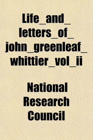 Cover of Life_and_letters_of_john_greenleaf_whittier_vol_ii