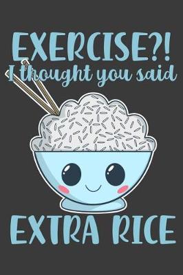 Book cover for Exercise? I Thought You Said Extra Rice