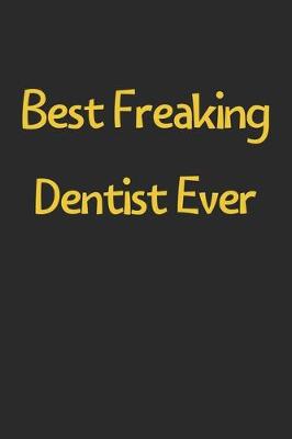 Book cover for Best Freaking Dentist Ever