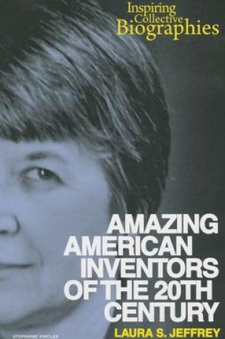 Cover of Amazing American Inventors of the 20th Century