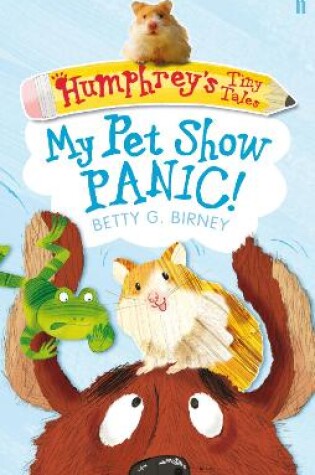 Cover of Humphrey's Tiny Tales 1: My Pet Show Panic!