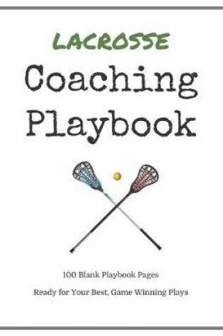 Cover of Lacrosse Coaching Playbook