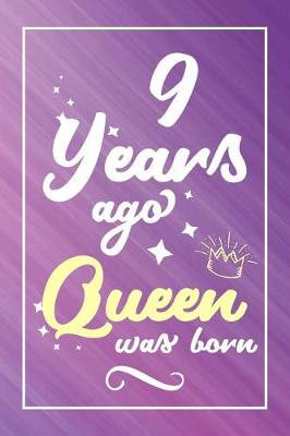 Book cover for 9 Years Ago Queen Was Born