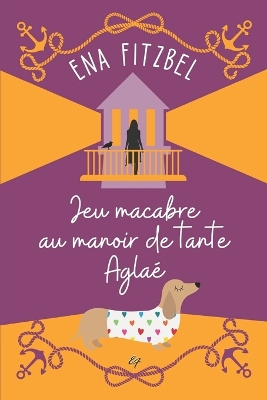 Book cover for Jeu macabre au manoir de tante Aglaé