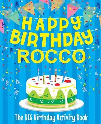 Book cover for Happy Birthday Rocco - The Big Birthday Activity Book