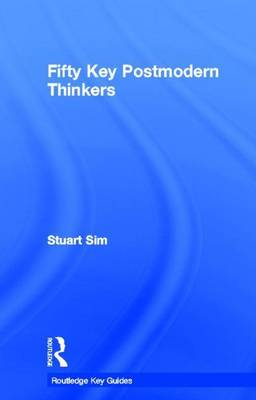 Book cover for Fifty Key Postmodern Thinkers