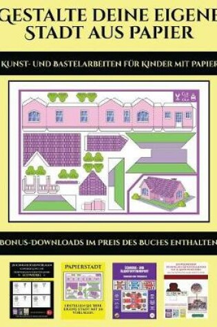 Cover of Kunst- und Bastelarbeiten für Kinder mit Papier