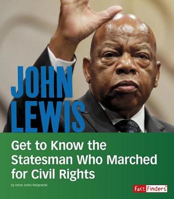 Book cover for John Lewis: Get to Know the Statesman Who Marched for Civil Rights (People You Should Know)