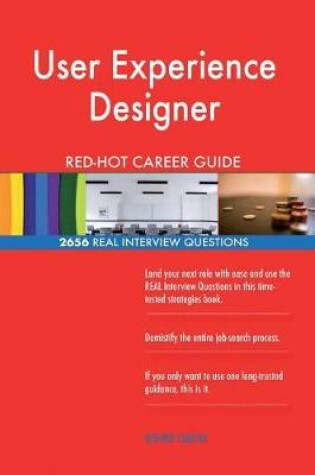 Cover of User Experience Designer Red-Hot Career Guide; 2656 Real Interview Questions