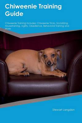 Book cover for Chiweenie Training Guide Chiweenie Training Includes