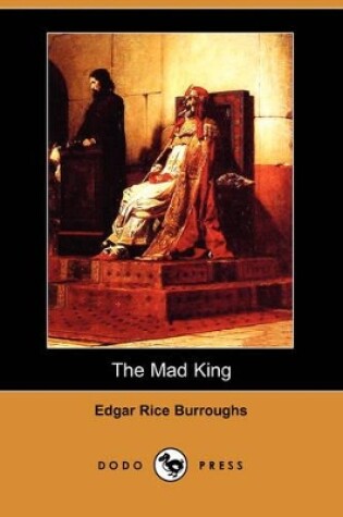 Cover of The Mad King (Dodo Press)