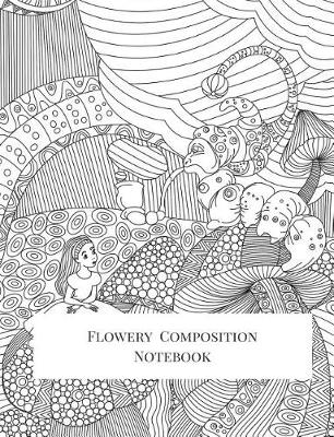 Book cover for Flowery Composition Notebook