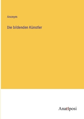 Book cover for Die bildenden Künstler