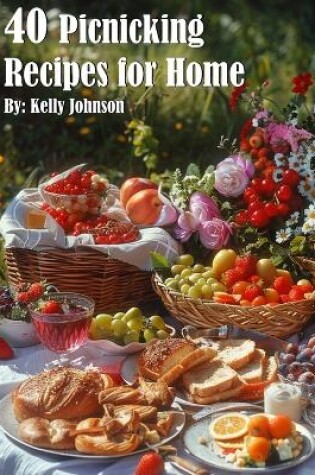 Cover of 40 Picnicking Recipes for Home