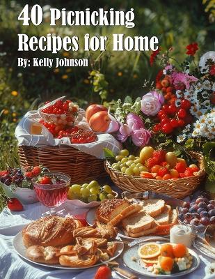 Book cover for 40 Picnicking Recipes for Home