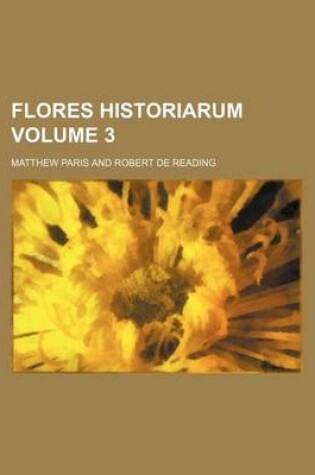 Cover of Flores Historiarum Volume 3