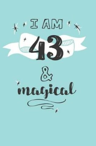 Cover of I Am 43 And Magical