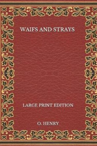 Cover of Waifs and Strays - Large Print Edition