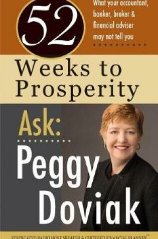 Cover of 52 Weeks to Prosperity Ask Peggy Doviak