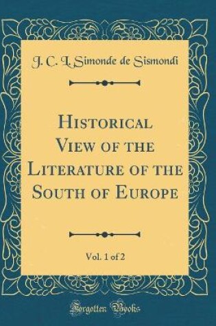 Cover of Historical View of the Literature of the South of Europe, Vol. 1 of 2 (Classic Reprint)