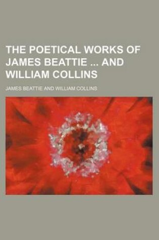 Cover of The Poetical Works of James Beattie and William Collins